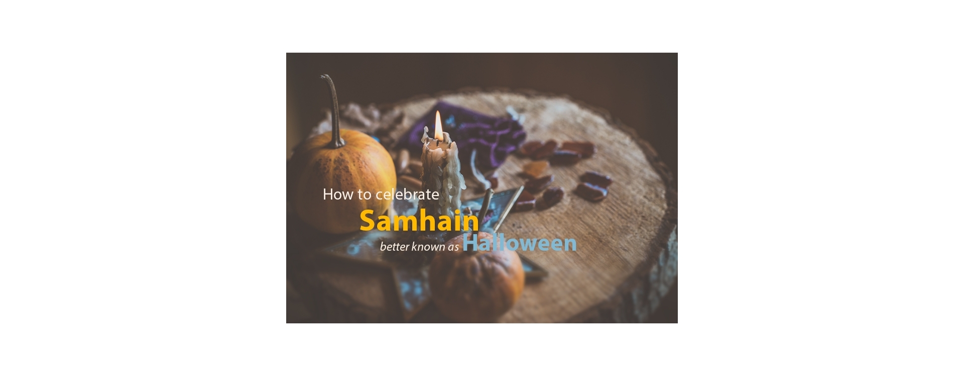 6 Ways to Celebrate Samhain/Halloween in a Meaningful Way