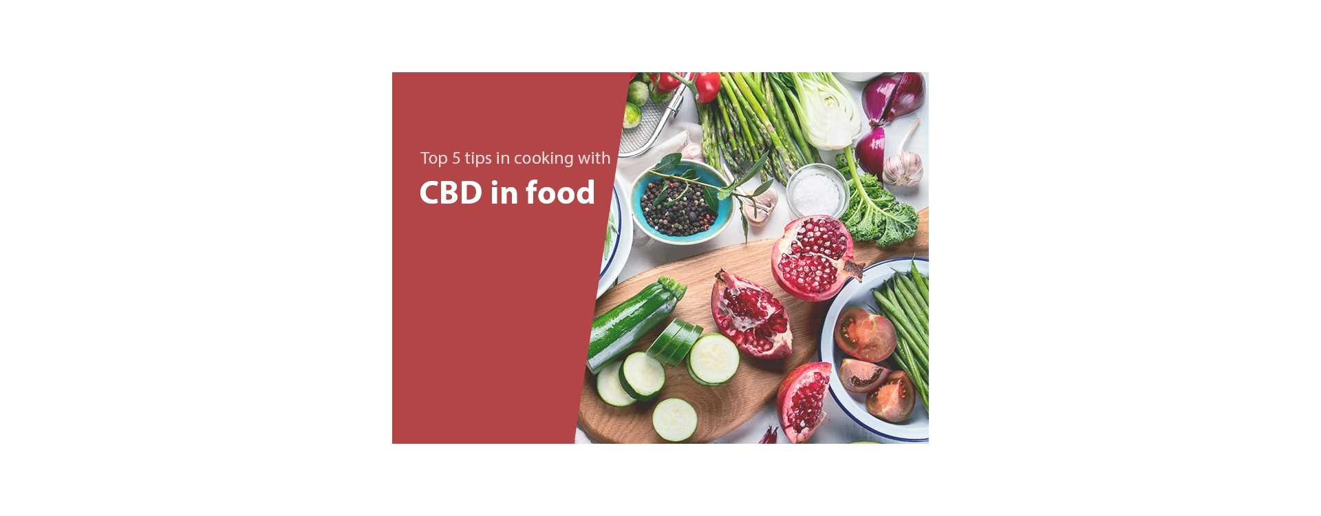 CBD in Food: Top 5 Tips in Cooking with CBD (+ Recipes)