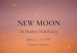 Vedic Astrology: The New Moon in Pushya Nakshatra &ndash; July 24, 2025